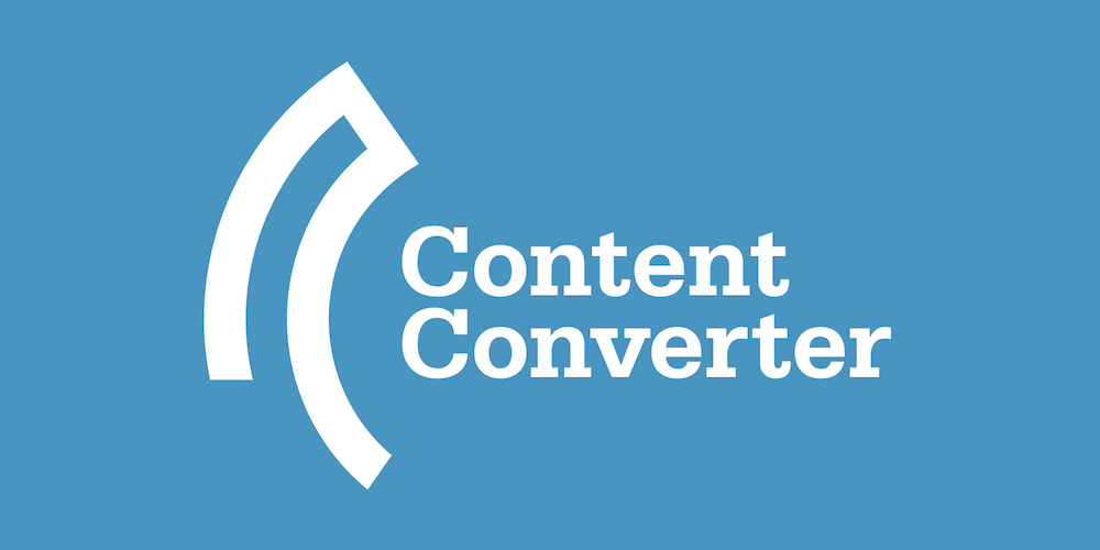 ContentConverter - Mobilise your content, fast and easy